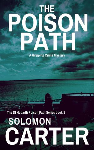 [DI Hogarth Poison Path 01] • The Poison Path